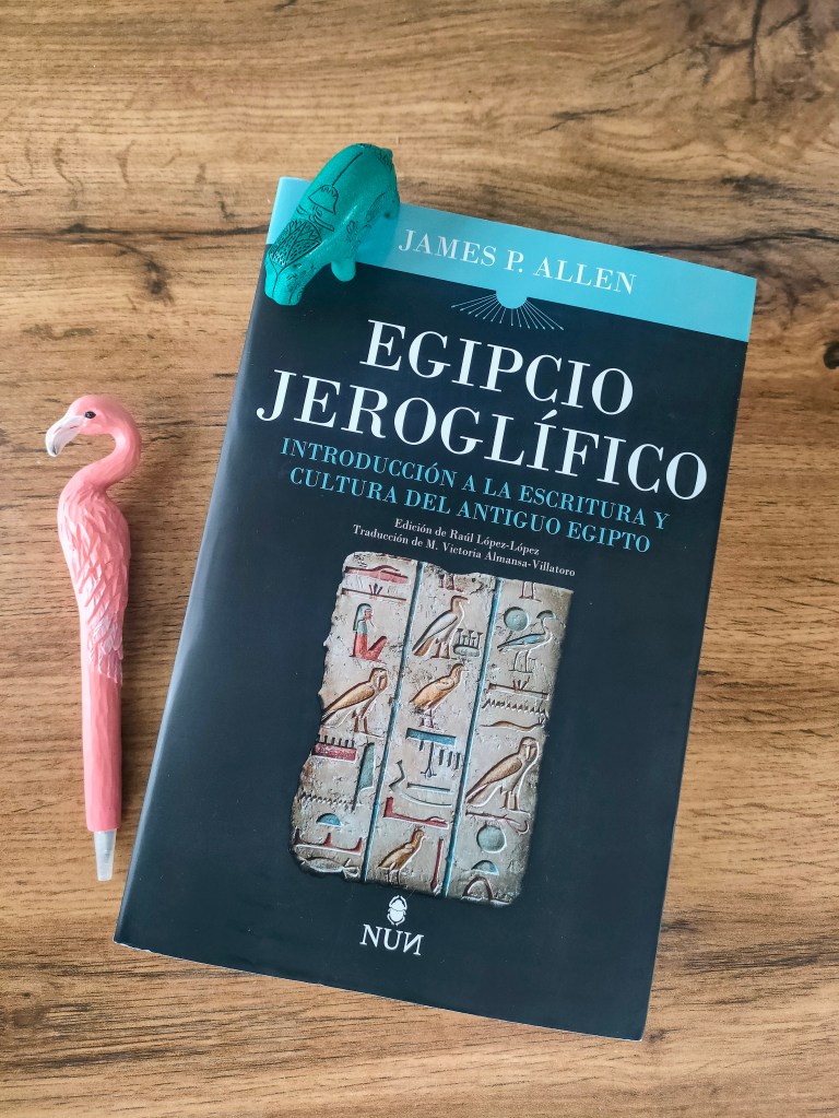 Manual "Egipcio Jeroglifico. Introducción a la escritura y cultura del antiguo Egipto" de James P. Allen.
